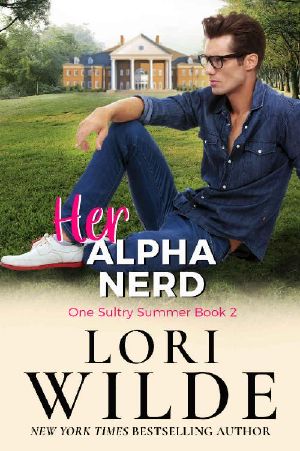 [One Sultry Summer 01] • Her Alpha Nerd (One Sultry Summer Book 2)